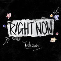 Yetibois - RIGHT NOW