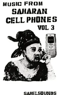 Various Artists - Music From Saharan Cellphones Vol. 3