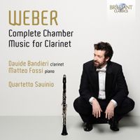 Davide Bandieri - Weber: Complete Chamber Music For Clarinet