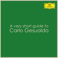 Various Artists - A Very Short Guide To Carlo Gesualdo