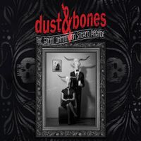 Dust & Bones - The Great Damnation Stereo Parade