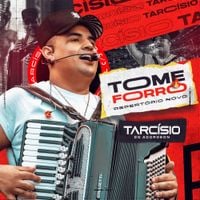 Tarc&iacute;sio Do Acordeon - Tome Forr&oacute;