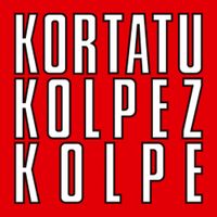 Kortatu - Kolpez Kolpe