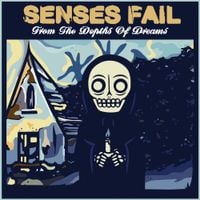 Senses Fail - From the Depths of Dreams