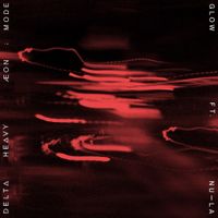 Delta Heavy - Glow