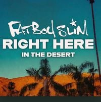 Fatboy Slim - Right Here, In The Desert