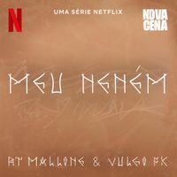 RT Mallone - Meu Nen&eacute;m (Uma s&eacute;rie Netflix "Nova Cena")