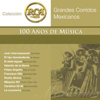 Various Artists - 100 A&ntilde;os De M&uacute;sica: Grandes Corridos Mexicanos