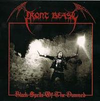 Front Beast - Black Spells of the Damned