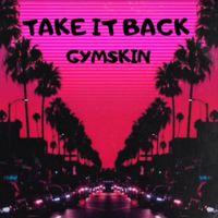 Gymskin - Take it back