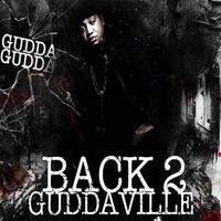 Gudda Gudda - Back 2 Guddaville