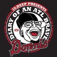 Donnis & Mick Boogie - Diary of an ATL Brave
