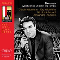 Carolin Widmann, Jörg Widmann, Nicolas Altstaedt & Alexander Lonquich - Messiaen: Quatuor pour la Fin du Temps