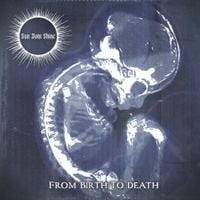 Sun Dont Shine - From Birth To Death