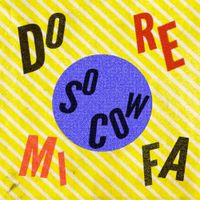 So Cow - Do Re Mi Fa So Cow