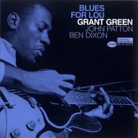 Grant Green - Blues For Lou