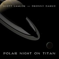 Scott Lawlor - Polar Night on Titan