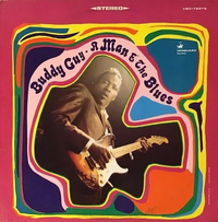 Buddy Guy - A Man and the Blues