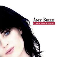 Amy Belle - Lost In The Shortcut