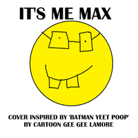 Dyanistic - ITS ME MAX