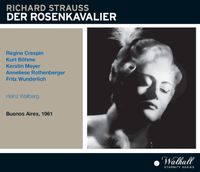 Régine Crespin, Kurt Böhme, Kerstin Meyer, Anneliese Rothenberger, Fritz Wunderlich & Heinz Wallberg - Richard Strauss: Der Rosenkavalier
