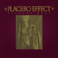 Placebo Effect - Slashed Open