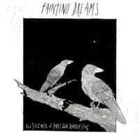 Fainting Dreams - The Silence of Birds That Rarely Sing