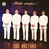 Los Doltons - &iexcl;Hasta Siempre..!