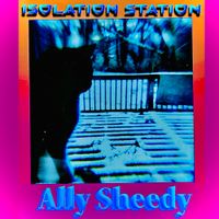 Isolation Station - Ally Sheedy
