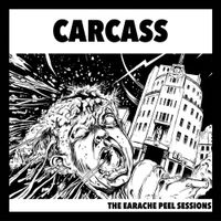 Carcass - The Earache Peel Sessions