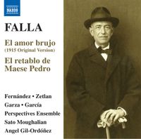 Angel Gil-Ord&oacute;&ntilde;ez - Falla: El Amor Brujo (1915 Version) & El Retablo De Maese Pedro