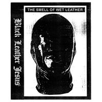 Black Leather Jesus - The Smell of Wet Leather