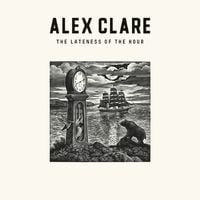 Alex Clare - The Lateness of the Hour