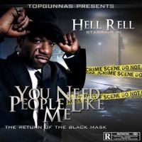 Hell Rell - You Need People Like Me: The Return Of The Black Mask