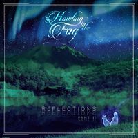 Howling In The Fog - Reflections Part II