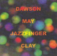 Richard Dawson - Dawson May Jazzfinger Clay