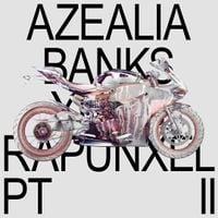Azealia Banks - Yung Rapunxel Pt. II