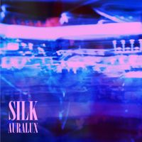 Silk - Auralux
