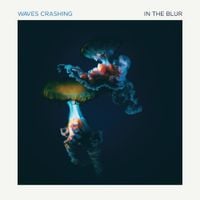Waves Crashing - In The Blur