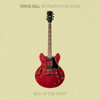 Vince Gill - End of the Night