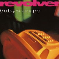 Revolver [UK] - Baby's Angry