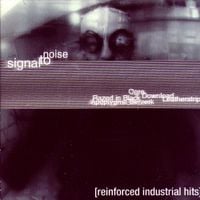 Various Artists - Signal To Noise: Reinforced Industrial Hits