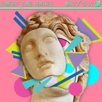 Comfort Zone - Comfort Zone Remixes: FLORAL SHOPPE