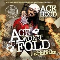 Ace Hood & DJ Khaled - Ace Won't Fold