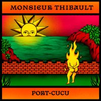 Monsieur Thibault - Port-Cucu