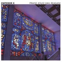 Emperor X - Praise Jesus! Hail Reagan!