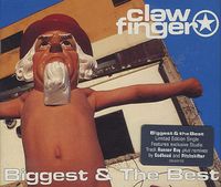 Clawfinger - Biggest & the Best