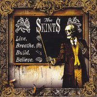The Skints - Live.Breathe.Build.Believe