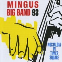 Mingus Big Band - Nostalgia in Times Square