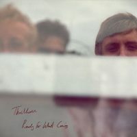 Thrillhouse - Ready For Whats Coming